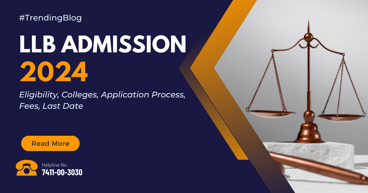 LLB Admission 2024 Eligibility, Colleges, Application Process, Fees, Last Date